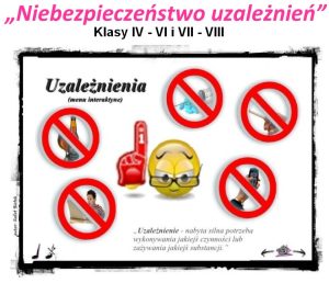 „Niebezpieczeństwo uzależnień”